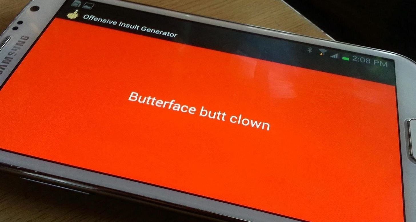 This Extremely Offensive Insult Generator Dishes Out Disses for You on Your Galaxy Note 2