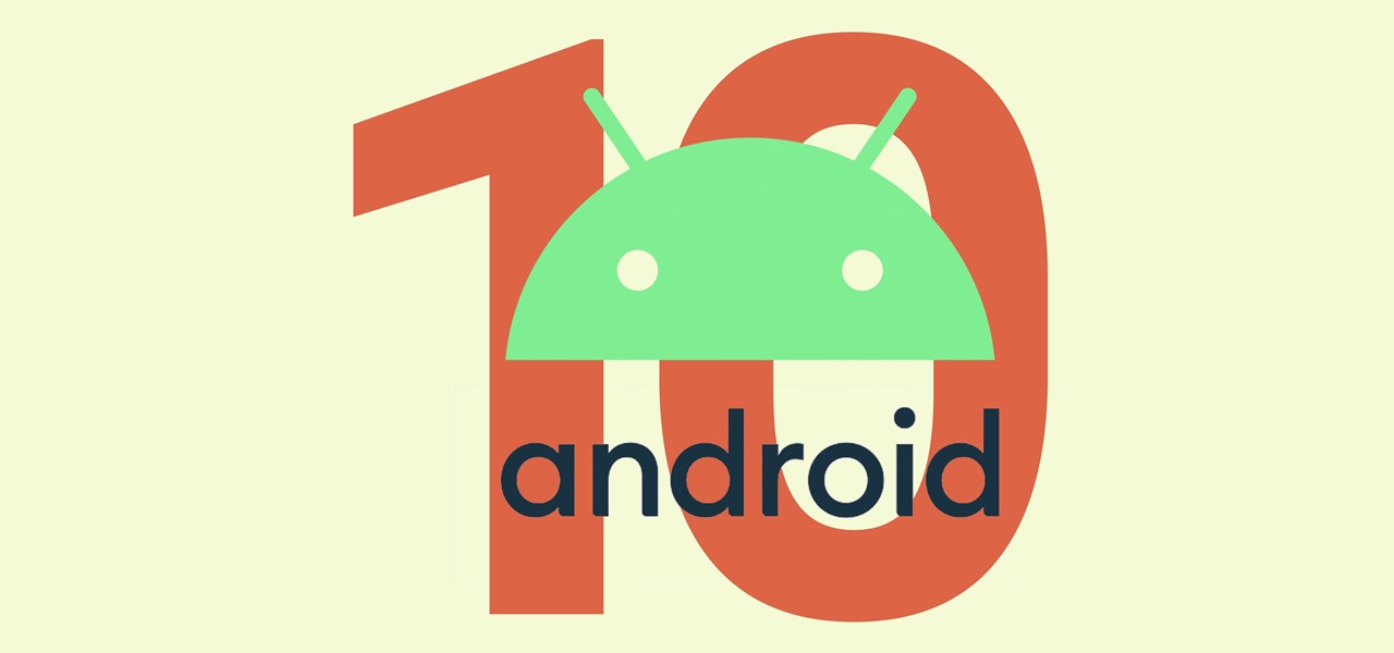 Android 10 Changelog: 60 New Features You Should Know About « Android ::  Gadget Hacks