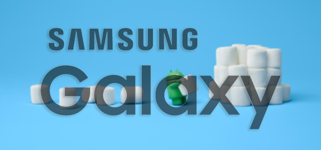 Here's When Your Samsung Galaxy Is Getting Android 6.0 Marshmallow