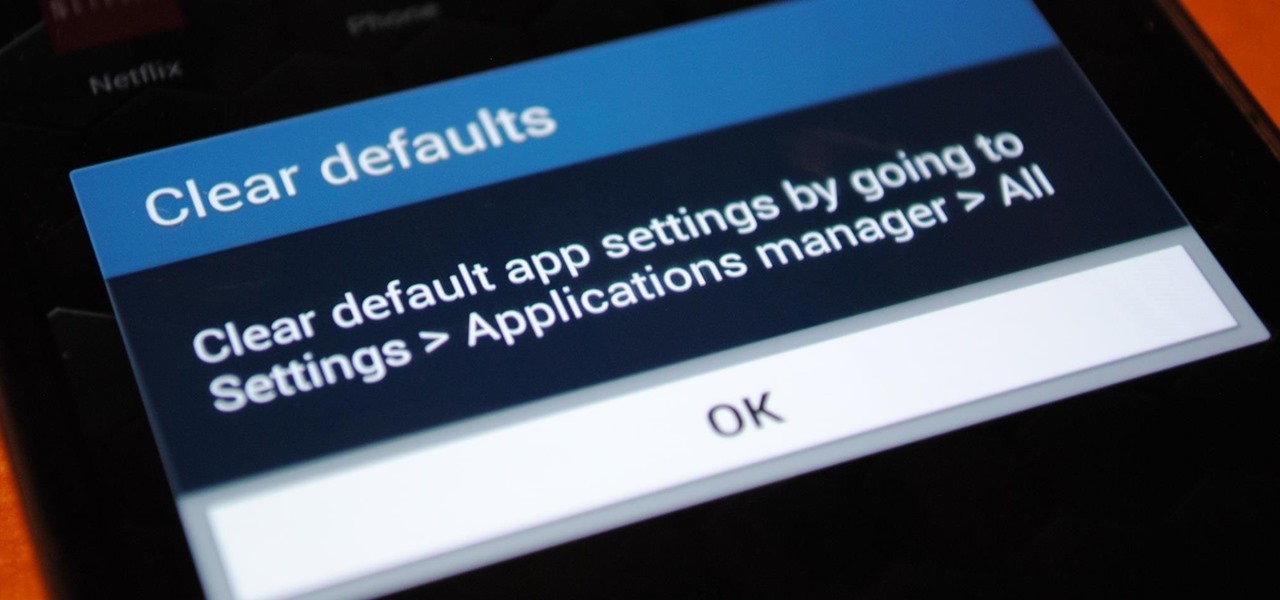 Disable the "Clear Defaults" Popup Alert When Setting Default Apps on Your Samsung Galaxy S4