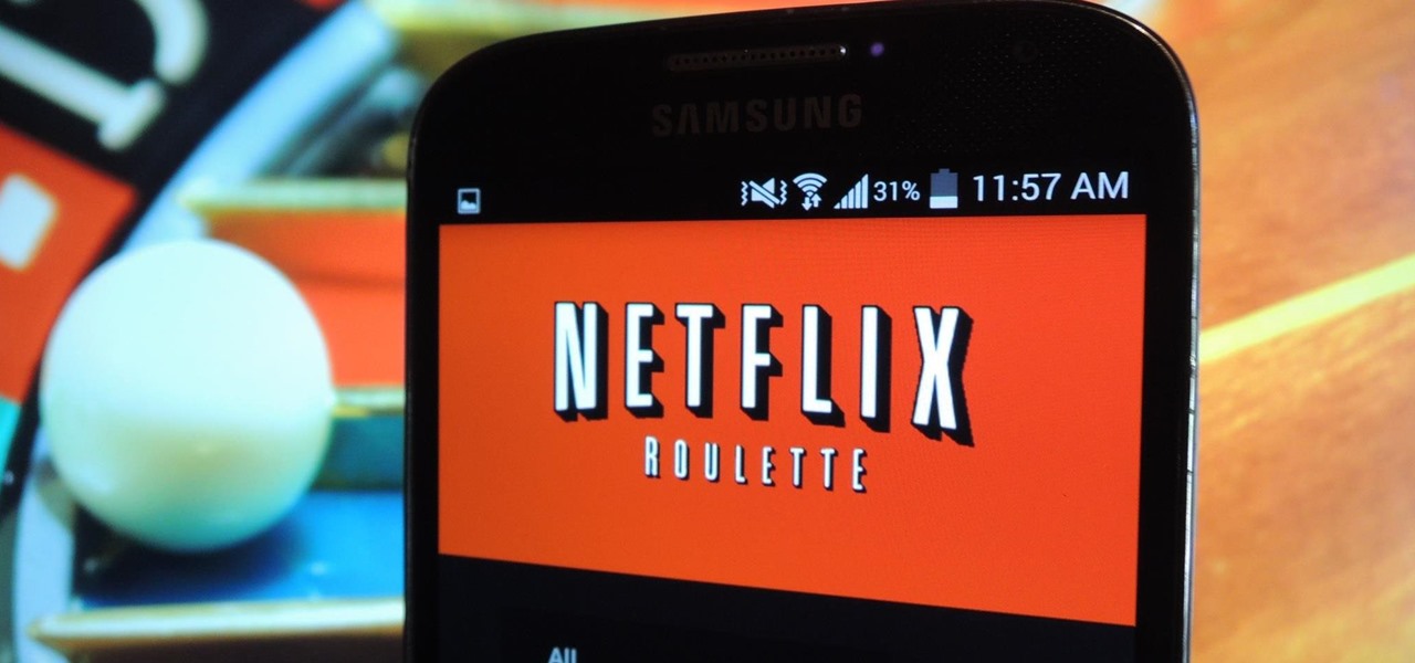 Play Netflix Roulette to Determine What You Watch Next on Your Galaxy S4